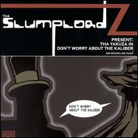 Slumplordz - The Yakuza In: Don't Worry About the Caliber lyrics