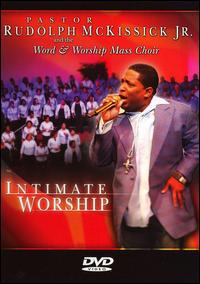 Pastor Rudolph McKissick, Jr. - Intimate Worship [live] lyrics