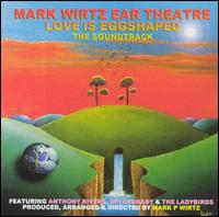 Mark Wirtz - Love Is Eggshaped: The Soundtrack lyrics