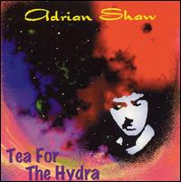 Adrian Shaw - Tea for the Hydra lyrics
