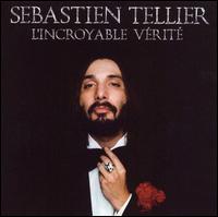Sebastien Tellier - L' Incroyable Verite lyrics