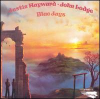 Justin Hayward & John Lodge - Blue Jays lyrics