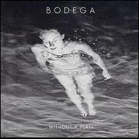 Bodega - Without a Plan lyrics