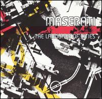 Maserati - The Language of Cities lyrics