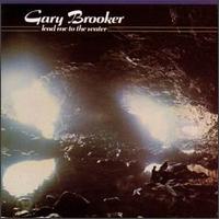 Gary Brooker - Lead Me to the Water lyrics