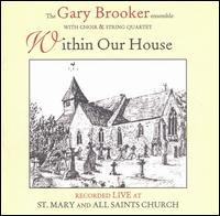 Gary Brooker - Within Our House [live] lyrics