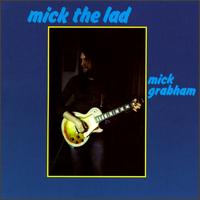 Mick Grabham - Mick the Lad lyrics