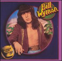 Bill Wyman - Monkey Grip lyrics