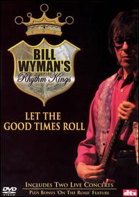 Bill Wyman - Let the Good Times Roll lyrics