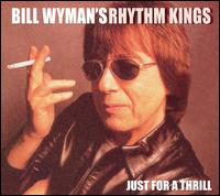 Bill Wyman - Just for a Thrill lyrics
