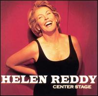 Helen Reddy - Center Stage lyrics