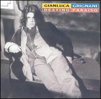 Gianluca Grignani - Destinazione Paradiso [Mercury] lyrics