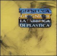 Gianluca Grignani - Fabrica Di Plastica lyrics