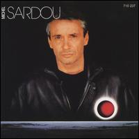 Michel Sardou - Michel Sardou [1987] lyrics