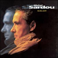 Michel Sardou - Salut lyrics