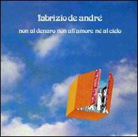 Fabrizio De Andr - Non Al Denaro, Non All'amore Ne Al Cielo lyrics