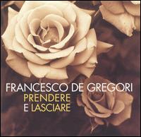Francesco De Gregori - Prendere e Lasciare [Sony] lyrics