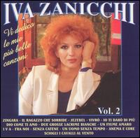 Iva Zanicchi - Vi Dedico Le Mie Pi? Belle Canzoni, Vol. 2 lyrics