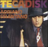 Adriano Celentano - Tecadisk lyrics