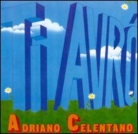 Adriano Celentano - Ti Avro lyrics