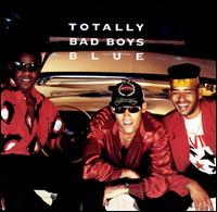 Bad Boys Blue - Totally Bad Boys Blue lyrics