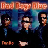 Bad Boys Blue - Tonite lyrics