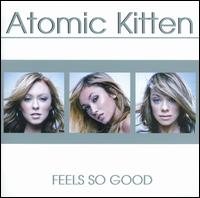 Atomic Kitten - Feels So Good lyrics