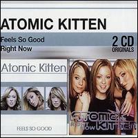 Atomic Kitten - Right Now/Feels So Good lyrics