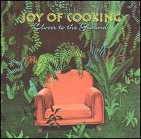 Joy of Cooking - Closer to the Ground lyrics