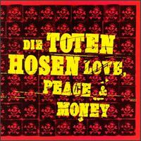 Die Toten Hosen - Love, Peace & Money lyrics
