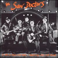 The Saw Doctors - If This Is Rock'n'Roll, I Want My Old Job Back lyrics