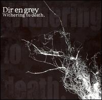 Dir en Grey - Withering to Death lyrics