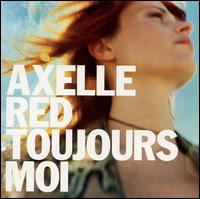 Axelle Red - Toujours Moi lyrics