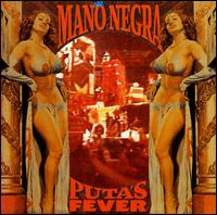 Mano Negra - Puta's Fever lyrics