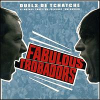 Les Fabulous Troubadours - Duels de Tchatche lyrics