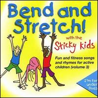 The Sticky Kids - Bend and Stretch! With the Sticky Kids lyrics