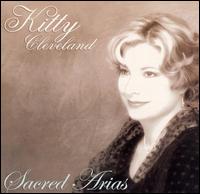 Kitty Cleveland - Sacred Arias lyrics