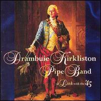 Kirkliston, Drambuie Pipe Band - Link With the '45 lyrics