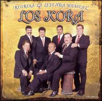 Los Kora - Regresa la Leyenda Musical lyrics