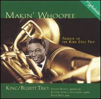 King & Bluiett Trio - Makin' Whoopee: A Tribute to the King Cole Trio lyrics