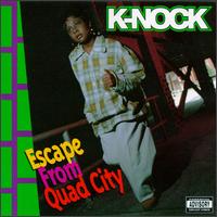 K-Nock - Escape from Quad City lyrics