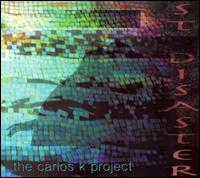 The Carlos K Project - ST Disaster lyrics