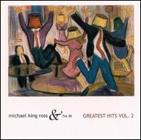 Michael King Ross [Guitar] - Greatest Hits, Vol. 2 lyrics