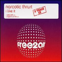 Narcotic Thrust - I Like It [CD #2] lyrics