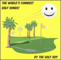 Golf Boy - The Worlds Funniest Golf Songs lyrics