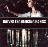 Knives Exchanging Hands - Hiatus lyrics