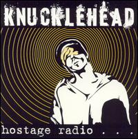Knucklehead - Hostage Radio lyrics