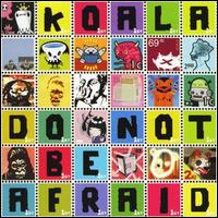 Koala - Do Not Be Afraid lyrics