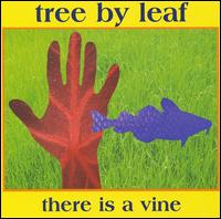 Tree by Leaf - There Is a Vine lyrics