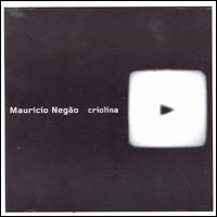 Mauricio Negao - Criolina lyrics